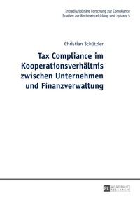Abbildung von: Tax Compliance im Kooperationsverhältnis zwischen Unternehmen und Finanzverwaltung - Peter Lang Verlag