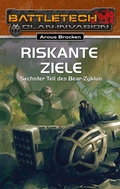 Cover: BattleTech 26: Bear-Zyklus 6 - Riskante Ziele - Ulisses Medien und Spiel Distribution GmbH