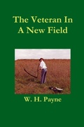 Cover: Veteran In A New Field - William H. Payne