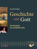 Cover: Geschichte und Gott - Christliche Verlagsgesellschaft