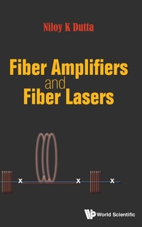 Enlarge image Cover: Fiber Amplifiers And Fiber Lasers - World Scientific Publishing Co Pte Ltd