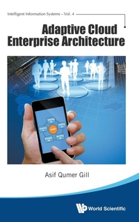 Abbildung von: Adaptive Cloud Enterprise Architecture - World Scientific Publishing Co Pte Ltd
