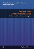 Cover: Inter* und Trans*identit&auml;ten - Psychosozial-Verlag