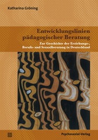 Abbildung von: Entwicklungslinien pädagogischer Beratung - Psychosozial-Verlag