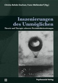 Cover: Inszenierungen des Unm&ouml;glichen - Psychosozial-Verlag