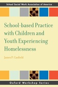 Cover: School-based Practice with Children and Youth Experiencing Homelessness - Oxford University Press Inc