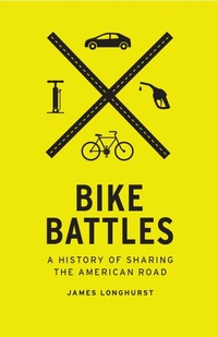 Enlarge image Cover: Bike Battles - University of Washington Press