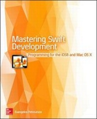 Enlarge image Cover: Mastering Swift Development: Programming for iOS 8 and Mac OS X - McGraw-Hill Professional