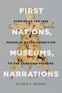 Enlarge image Cover: First Nations, Museums, Narrations - University of British Columbia Press