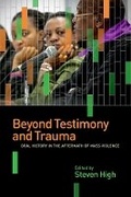 Cover: Beyond Testimony and Trauma - University of British Columbia Press