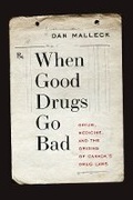 Cover: When Good Drugs Go Bad - University of British Columbia Press