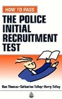 Cover: How to Pass the Police Initial Recruitment Test - Kogan Page Ltd