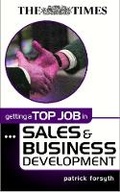 Cover: Getting a Top Job in Sales and Business Development - Kogan Page Ltd