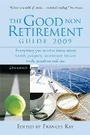 Cover: The Good Non Retirement Guide 2009 - Kogan Page Ltd