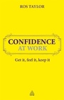 Cover: Confidence at Work - Kogan Page Ltd