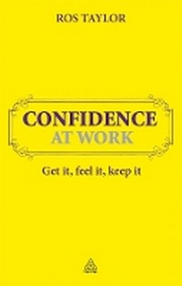 Enlarge image Cover: Confidence at Work - Kogan Page Ltd