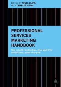 Abbildung von: Professional Services Marketing Handbook - Kogan Page Ltd