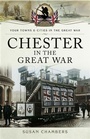 Cover: Chester in the Great War - Pen and Sword