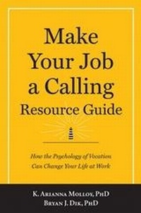 Enlarge image Cover: Make Your Job a Calling Resource Guide - Templeton Foundation Press,U.S.