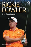 Cover: Rickie Fowler - Par Excellence - John Blake