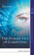 Cover: Human Face Of Computing, The - Imperial College Press