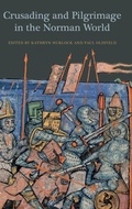 Cover: Crusading and Pilgrimage in the Norman World - Boydell Press
