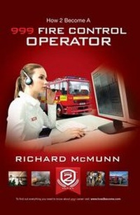 Enlarge image Cover: How to Become a 999 Fire Control Operator: The Ultimate Guide to Becoming a Fire Control Operator - How2become Ltd