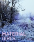 Cover: Material Girls - Black Dog Publishing Ltd
