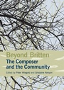Cover: Beyond Britten: The Composer and the Community - Boydell Press