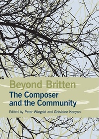 Enlarge image Cover: Beyond Britten: The Composer and the Community - Boydell Press