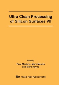 Enlarge image Cover: Ultra Clean Processing of Silicon Surfaces VII - Trans Tech Publications Ltd