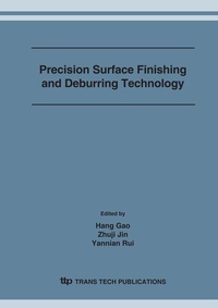 Enlarge image Cover: Precision Surface Finishing and Deburring Technology - Trans Tech Publications Ltd