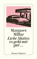 Cover: Liebe Mutter, es geht mir gut. - Diogenes
