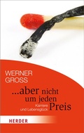 Cover: ... aber nicht um jeden Preis - Verlag Herder