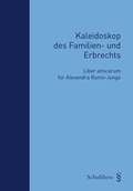 Cover: Kaleidoskop des Familien- und Erbrechts - Schulthess Juristische Medien