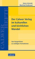 Cover: Der Calwer Verlag im kulturellen und kirchlichen Wandel - Calwer