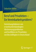 Cover: Beruf und Privatleben - Ein Vereinbarkeitsproblem? - Springer VS