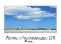Abbildung von: Westküsten-Postkartenkalender 2016 - Boyens Buchverlag GmbH & Co. KG