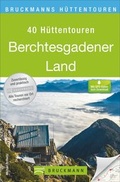 Cover: Bruckmanns H&uuml;ttentouren Berchtesgadener Land - Bruckmann