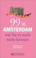 Cover: 99 x Amsterdam wie Sie es noch nicht kennen - Bruckmann