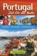 Cover: Portugal - Zeit f&uuml;r das Beste - Bruckmann