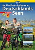 Cover: Die 50 sch&ouml;nsten Radtouren an Deutschlands Seen mit GPS-Tracks - BVA BikeMedia