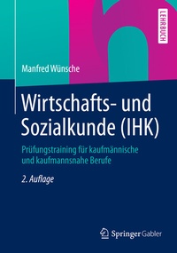 Abbildung von: Wirtschafts- und Sozialkunde (IHK) - Springer Gabler