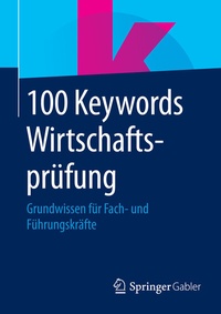 Abbildung von: 100 Keywords Wirtschaftsprüfung - Springer Gabler