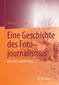 Abbildung von: Eine Geschichte des Fotojournalismus - Springer VS