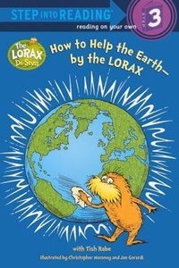 Enlarge image Cover: How to Help the Earth--By the Lorax - Turtleback Books