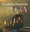 Cover: Eisenbahn-Traumziel USA - GeraMond