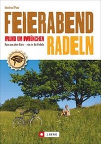 Abbildung von: Feierabendradeln rund um München - J. Berg