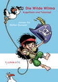 Cover: Die Wilde Wilma - Kugelfisch und Totentopf - TULIPAN