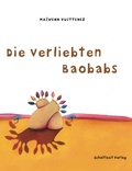 Cover: Die verliebten Baobabs - Schaltzeit Verlag